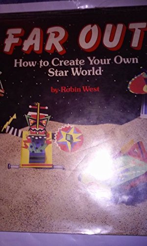 Imagen de archivo de Far Out : How to Create Your Own Star World a la venta por Better World Books
