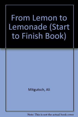 Stock image for From Lemon to Lemonade (Start to Finish Book) (English and German Edition) for sale by ThriftBooks-Dallas