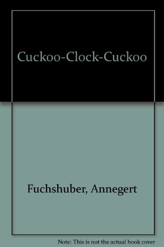 Stock image for The Cuckoo-Clock Cuckoo for sale by Better World Books