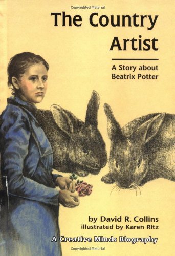 Imagen de archivo de The Country Artist: A Story About Beatrix Potter (Creative Minds Biography) a la venta por Once Upon A Time Books