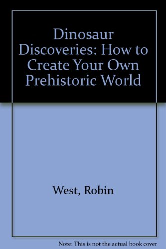Imagen de archivo de Dinosaur Discoveries: How to Create Your Own Prehistoric World a la venta por Half Price Books Inc.