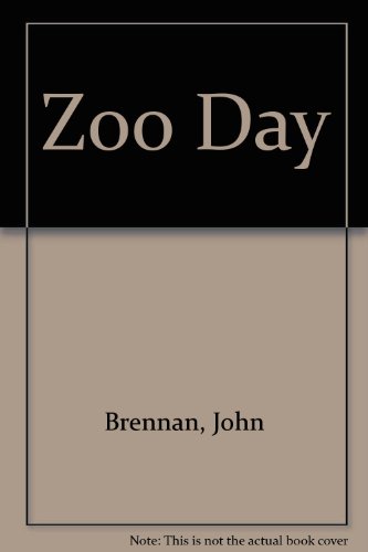 Zoo Day (9780876143582) by Brennan, John; Keaney, Leonie