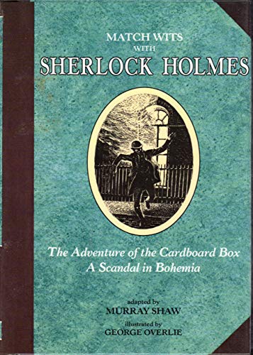 Imagen de archivo de Match Wits With Sherlock Holmes: Adventure of the Cardboard Box a Scandal in Bohemia a la venta por HPB-Emerald