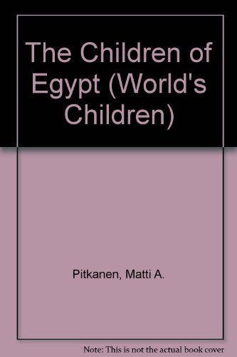 Beispielbild fr The Children of Egypt (World's Children) zum Verkauf von Wonder Book
