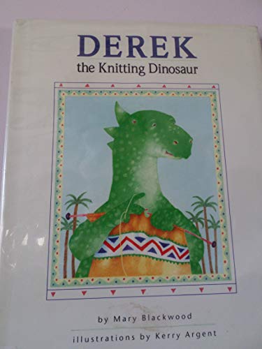 Stock image for Derek: The Knitting Dinosaur for sale by Your Online Bookstore