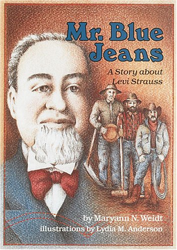 9780876144213: Mr. Blue Jeans: A Story About Levi Strauss