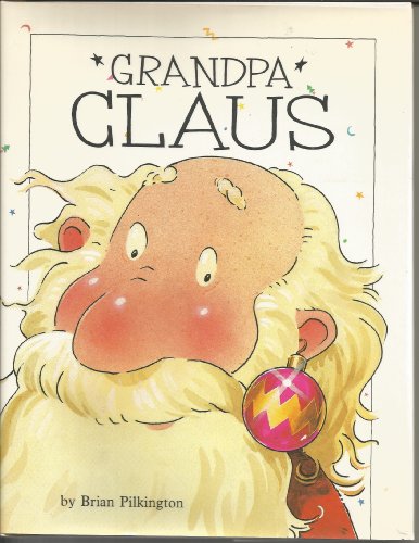 Stock image for Grandpa Claus for sale by Better World Books: West