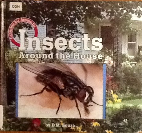 9780876144381: Insects Around the House (Creatures All Around Us)