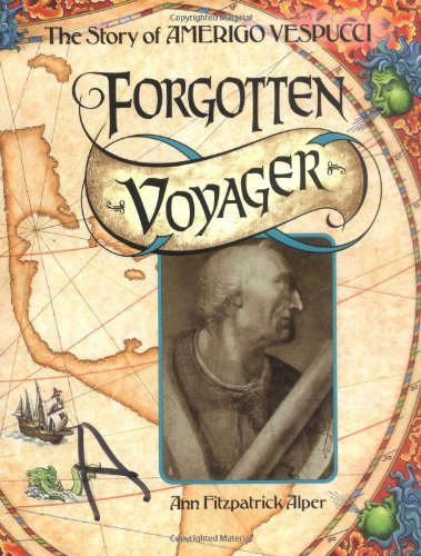 Stock image for Forgotten Voyager: The Story of Amerigo Vespucci (Trailblazer Biographies) for sale by SecondSale