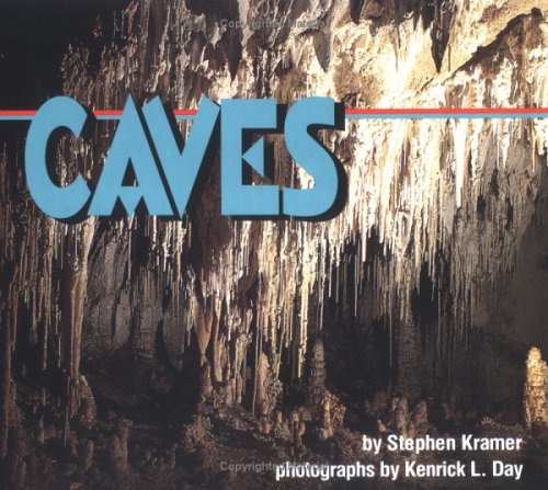 Caves (Nature in Action) (9780876144473) by Kramer, Stephen P.