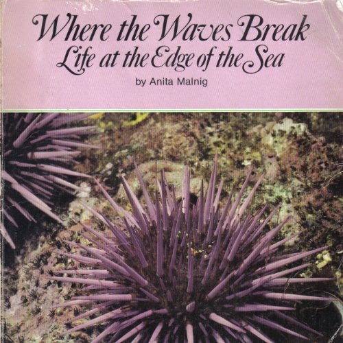 Imagen de archivo de Where the Waves Break: Life at the Edge of the Sea (Nature Watch (Carolrhoda Paperback)) a la venta por SecondSale
