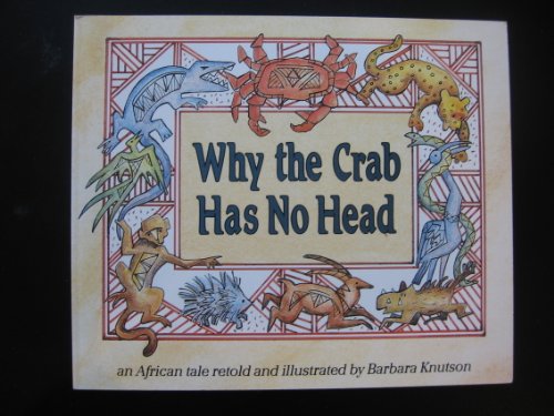 Stock image for Why the Crab Has No Head for sale by HPB-Emerald