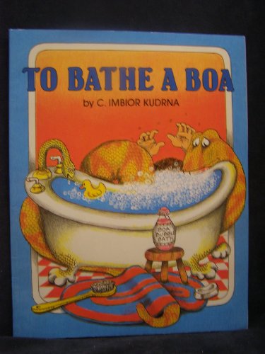 9780876144909: To Bathe a Boa (Carolrhoda Picture Books)