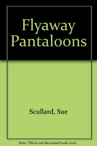 Imagen de archivo de The Flyaway Pantaloons a la venta por Alf Books