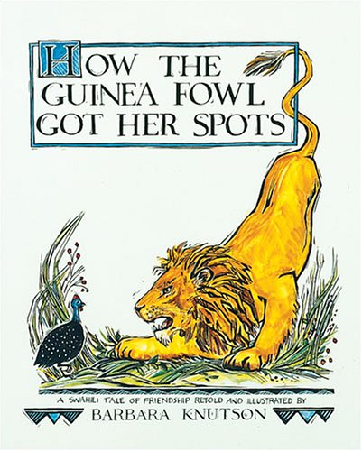 Imagen de archivo de How The Guinea Fowl Got Her Spots; A Swahili Tale a la venta por Alf Books