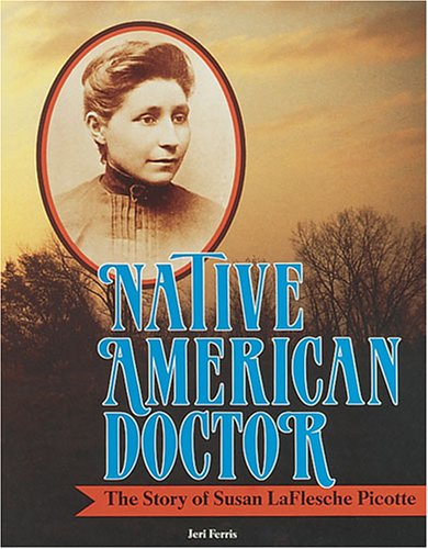 Stock image for Native American Doctor: The Story of Susan Laflesche Picotte (Trailblazer Biographies) for sale by SecondSale