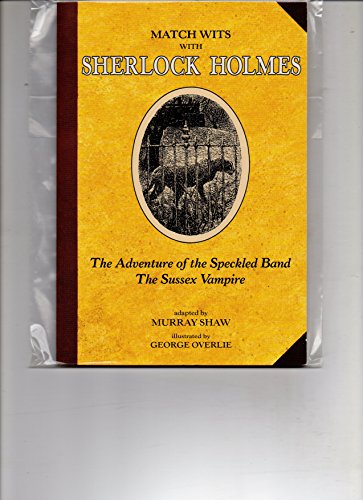 9780876145494: Match Wits With Sherlock Holmes: The Adventure of the Speckled Band/the Sussex Vampire/2 Books in One