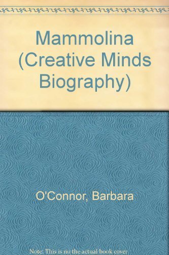 9780876146026: Mammolina (Creative Minds Biography)