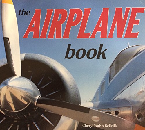 The Airplane Book (9780876146187) by Bellville, Cheryl Walsh