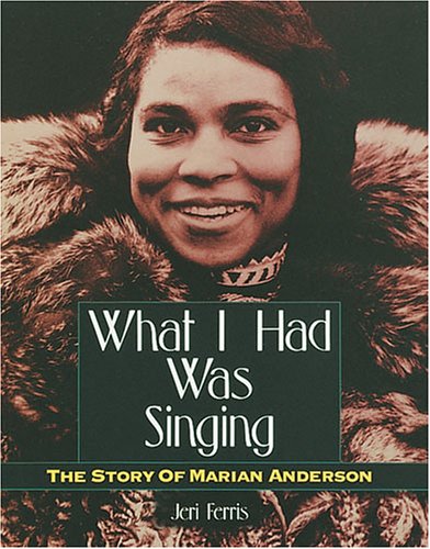 9780876146347: What I Had Was Singing: The Story of Marian Anderson (Trailblazer Biographies)