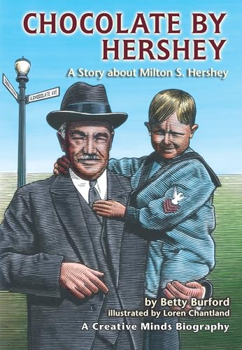 Beispielbild fr Chocolate by Hershey: A Story About Milton S. Hershey (A Carolrhoda Creative Minds Book) (Rise and Shine) zum Verkauf von SecondSale