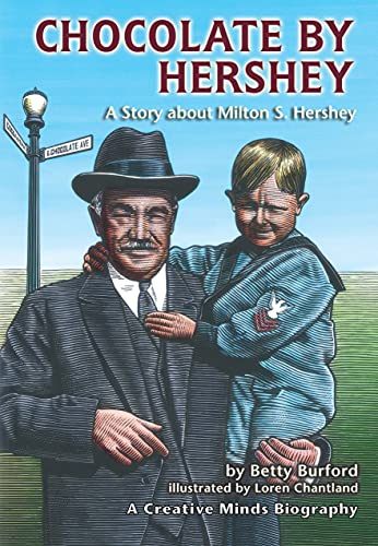 Imagen de archivo de Chocolate by Hershey: A Story About Milton S. Hershey (A Carolrhoda Creative Minds Book) (Rise and Shine) a la venta por SecondSale