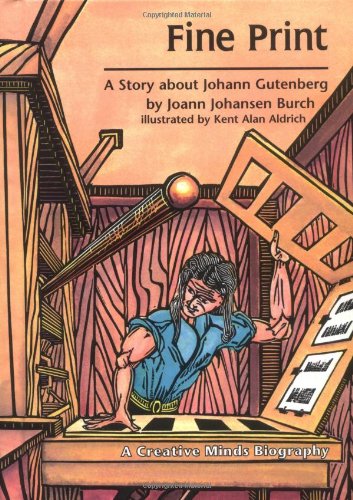 9780876146828: Fine Print: A Story About Johann Gutenberg (Creative Minds Biography)