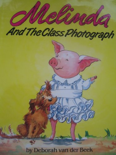 Stock image for MELINDA AND THE CLASS PHOTOGRAPH for sale by Elaine Woodford, Bookseller