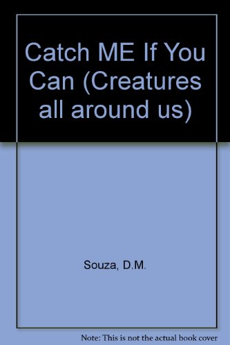 Imagen de archivo de Catch Me If You Can (Creatures All Around Us) a la venta por -OnTimeBooks-