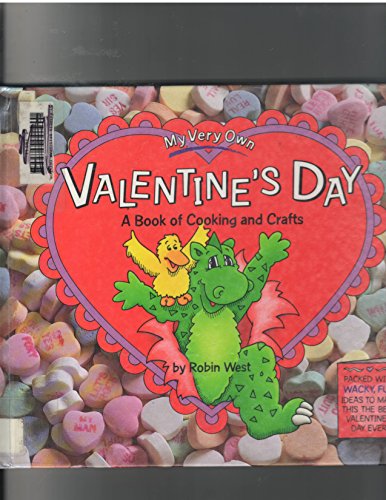 Imagen de archivo de My Very Own Valentine's Day: A Book of Cooking and Crafts a la venta por ThriftBooks-Dallas