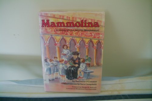 Beispielbild fr Mammolina: A Story About Maria Montessori (A Carolrhoda Creative Minds Book) zum Verkauf von SecondSale