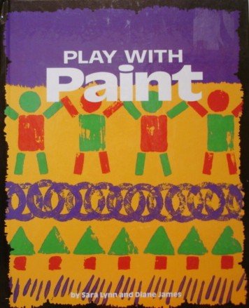 Imagen de archivo de Play with Paint a la venta por Ken's Book Haven