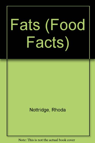 Stock image for Fats (Food Facts) for sale by Irish Booksellers