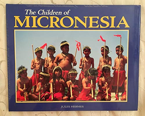 Stock image for The Children of Micronesia (The Worlds Children) for sale by Goodwill of Colorado