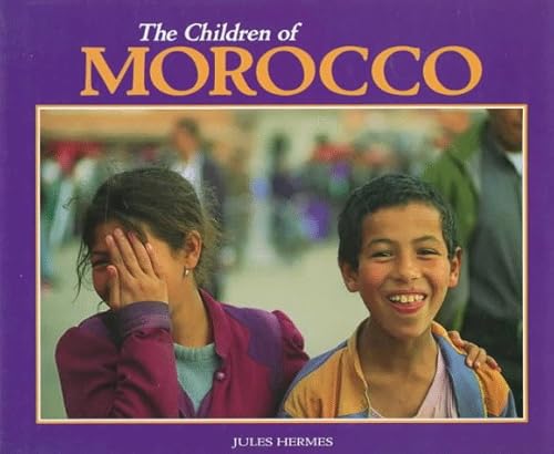 Stock image for The Children of Morocco (World's Children) for sale by Irish Booksellers