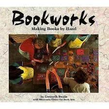 Stock image for Bookworks: Making Books by Hand (Carolrhoda Photo Books) for sale by Half Price Books Inc.