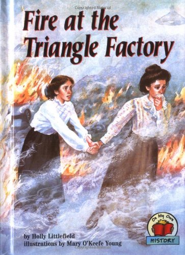 Imagen de archivo de Fire at the Triangle Factory (On My Own History) a la venta por More Than Words
