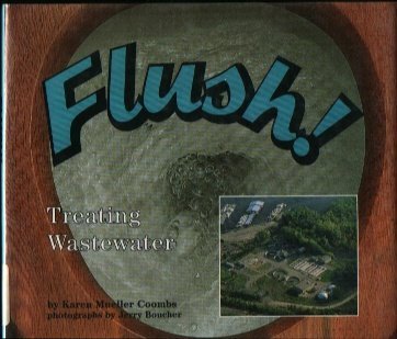 Stock image for Flush!: Treating Wastewater (Carolrhoda Photo Books) for sale by SecondSale