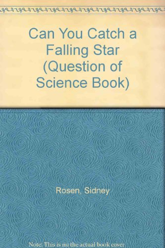 9780876148822: Can You Catch a Falling Star (Question of Science Book)