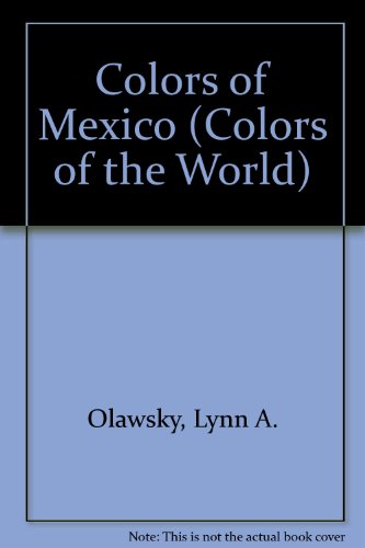 Stock image for Colors of Mexico (Colors of the World) (English and Spanish Edition) for sale by Half Price Books Inc.