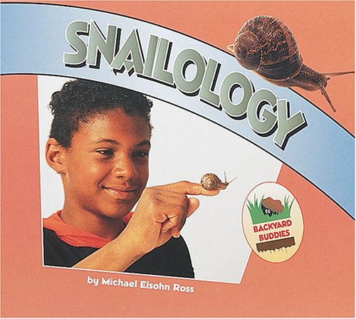 Imagen de archivo de Snailology (Backyard Buddies) a la venta por SecondSale