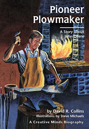Beispielbild fr Pioneer Plowmaker: A Story about John Deere (Creative Minds Biographies) zum Verkauf von Your Online Bookstore