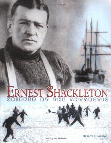 Beispielbild fr Ernest Shackleton : Gripped by the Antarctic zum Verkauf von Better World Books