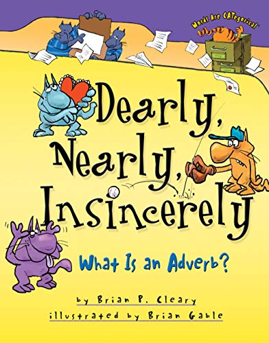 9780876149249: Dearly, Nearly, Insincerely: What Is an Adverb? (Words Are Categorical (R))