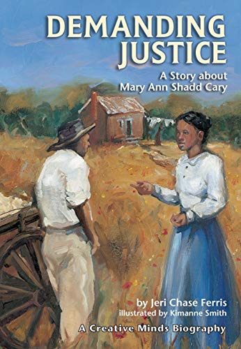 Beispielbild fr Demanding Justice : A Story about Mary Ann Shadd Cary zum Verkauf von Better World Books