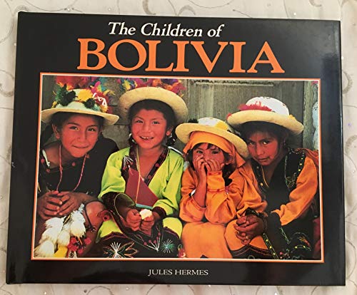 9780876149355: The Children of Bolivia (WORLD'S CHILDREN)