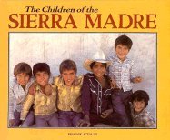 Beispielbild fr Children of the Sierra Madre (The World's Children Ser.) zum Verkauf von Vashon Island Books