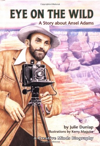 Stock image for Eye on the Wild: A Story About Ansel Adams (Creative Minds Biography) for sale by Orion Tech