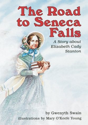 9780876149478: The Road to Seneca Falls: A Story about Elizabeth Cady Stanton (Creative Minds Biography)