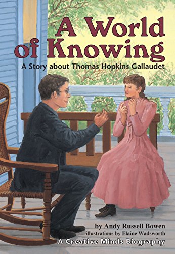 9780876149546: A World of Knowing: A Story About Thomas Hopkins Gallaudet (A Carolrhoda Creative Minds Book)